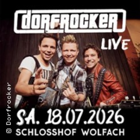 Dorfrocker Live - Wolfach, Oberwolfach - 18.07.2026 18:30