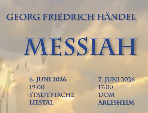 Messiah - Liestal - 06.06.2026 19:00
