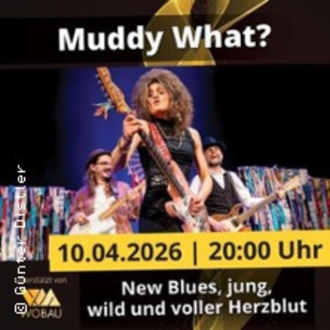Muddy What? | Magdeburg | machwerk - MAGDEBURG - 10.04.2026 20:00