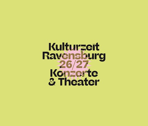 Pr�sentation Kulturzeit Ravensburg 2O26/27 - Ravensburg - 21.05.2026 19:00