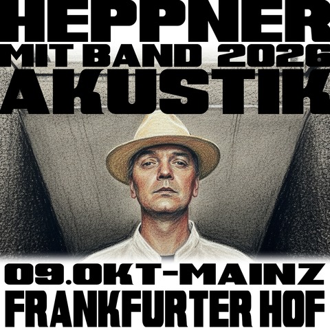 Peter Heppner & Band - Akustik 2026 - Mainz - 09.10.2026 20:00