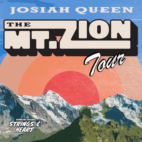 JOSIAH QUEEN - Mt. Zion Tour 2026 - Special Guests: Strings & Heart - Leverkusen - 22.09.2026 19:30