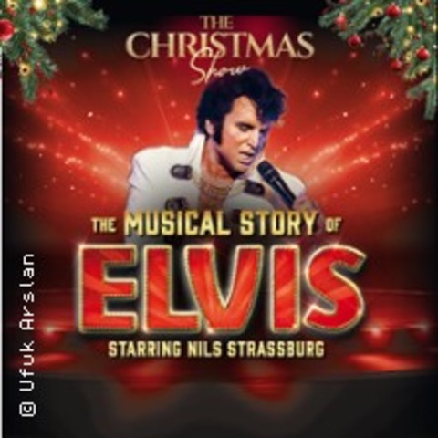 The Musical Story of Elvis - The Christmas Show - Starring Nils Strassburg - KEMPTEN - 08.12.2026 20:00