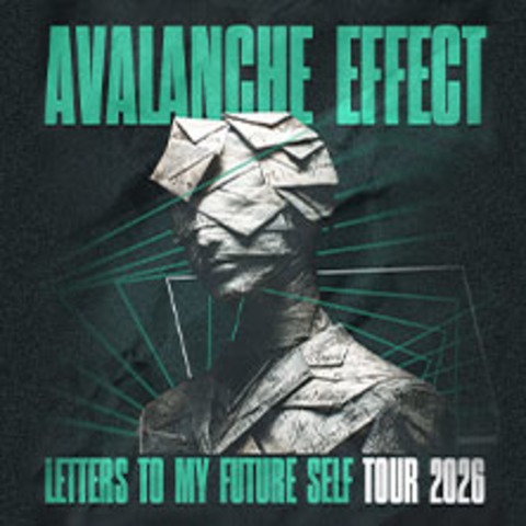Avalanche Effect - LETTERS TO MY FUTURE SELF TOUR 2026 - BOCHUM - 07.11.2026 20:00