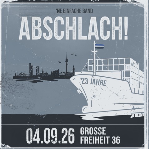 ABSCHLACH! - 'NE EINFACHE BAND - 23 JAHRE - Hamburg - 04.09.2026 19:00