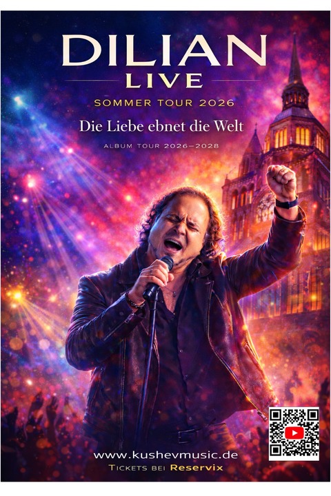 Dilian Kushev - Pop & Rock Konzert „Die Liebe ebnet die Welt“ - Album-Tour 2026 „Die Liebe ebnet die Welt“ - Stralsund - 22.08.2026 19:30