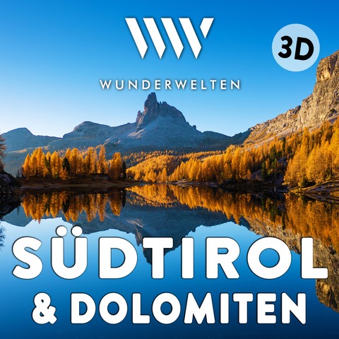 WunderWelten: S�dtirol & Dolomiten 3D - Heidelberg - 10.01.2027 11:00