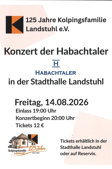 125 Jahre Kolpingsfamilie Landstuhl - Jubil�umsveranstaltung mit den Habachtaler - Landstuhl - 14.08.2026 20:00