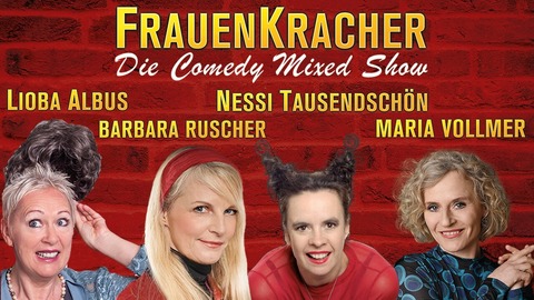 FrauenKracher - mit Barbara Ruscher, Nessi Tausendsch�n, Lioba Albus und Maria Vollmer - T�nisvorst - 24.02.2027 20:00