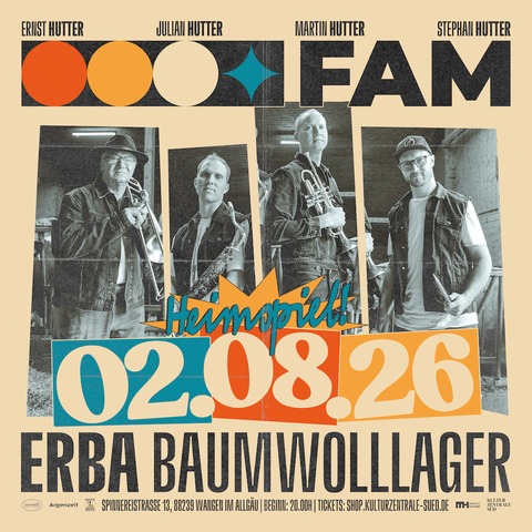 FAM - DAS HEIMSPIEL - Heimat. Familie. Musik. - Wangen im Allg�u - 02.08.2026 20:00