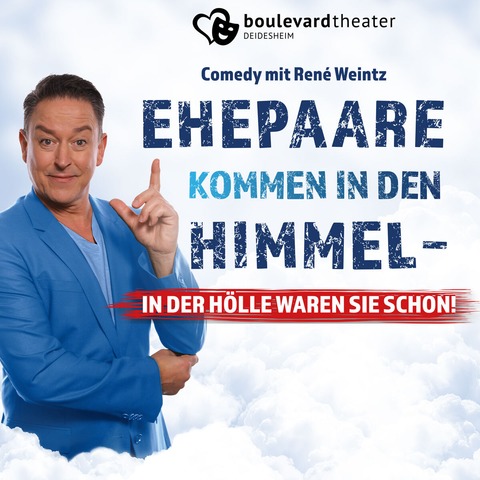 Ehepaare kommen in den Himmel - in der H�lle waren sie schon! - Deidesheim - 21.06.2026 17:30