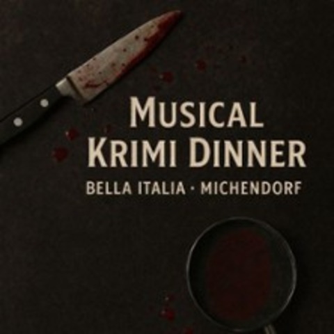 Musical Krimi Dinner - MICHENDORF OT LANGERWISCH - 20.06.2026 18:00