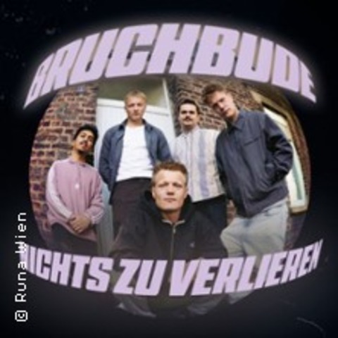 Bruchbude - nichts zu verlieren - BERLIN - 13.11.2026 20:00