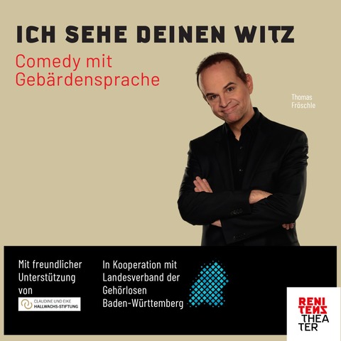 Ich sehe deinen Witz - Comedy mit Geb�rdensprache - Stuttgart - 22.07.2026 20:00