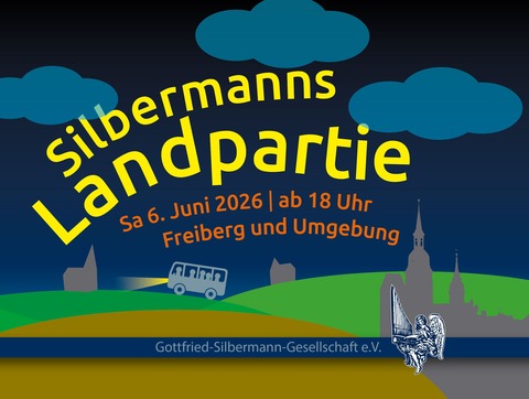 Freiberger Orgelnacht - Silbermanns Landpartie - Freiberg - 06.06.2026 18:00
