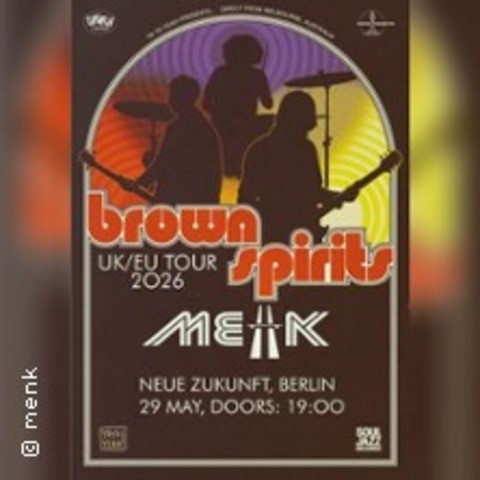 Brown Spirits / Menk - BERLIN FRIEDRICHSHAIN - 29.05.2026 20:00