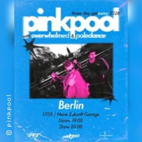 pinkpool � Overwhelmed � Poledance - BERLIN FRIEDRICHSHAIN - 17.05.2026 20:00
