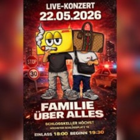 Familie �ber alles - Live Konzert - FRANKFURT AM MAIN H�CHST - 22.05.2026 18:00