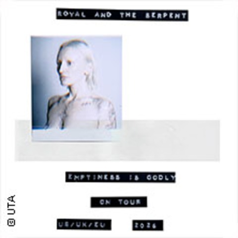 ROYAL & THE SERPENT - Emptiness is godly - K�LN - 05.09.2026 19:00