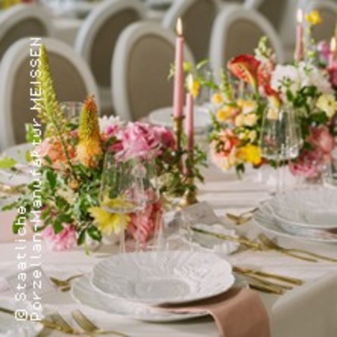 Tisch- und Tafelkultur - MEISSEN - 29.08.2026 18:30