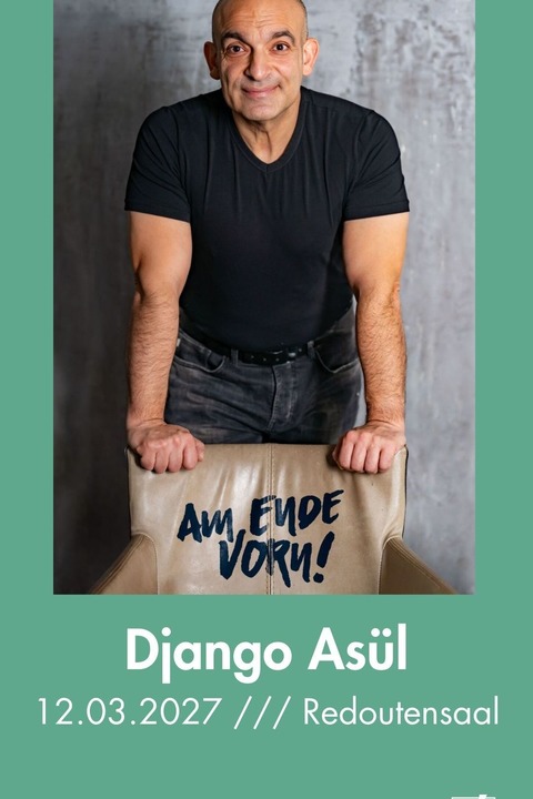 Django As�l - „Am Ende vorn“ - Erlangen - 12.03.2027 20:00