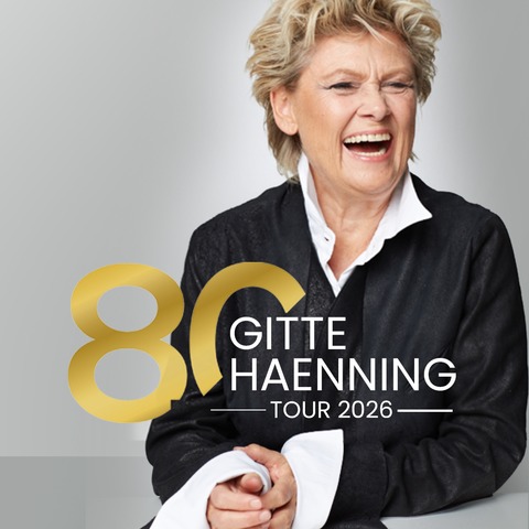 Gitte Haenning & Band - „Ich bin Stark“ - 80 Jahre Gitte Haenning - Erlangen - 19.09.2026 20:00