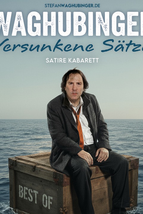 Stefan Waghubinger - Versunkene S�tze - M�hlhausen - 11.12.2026 20:00