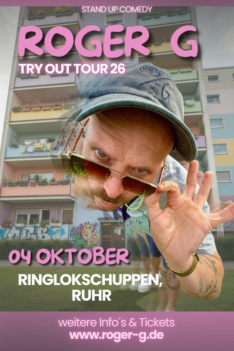 Roger G - TRY OUT-TOUR - M�lheim an der Ruhr - 04.10.2026 20:00