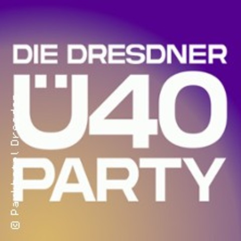 Die Dresdner �40 Party - Dresden - 23.05.2026 20:00