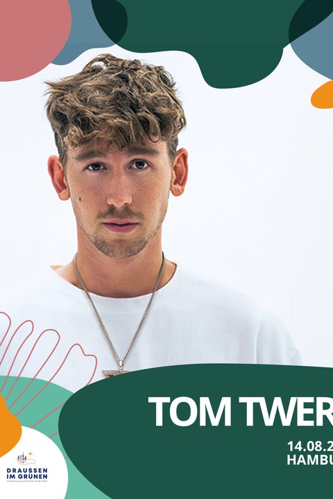 Tom Twers - Draussen im Gr�nen - Hamburg - 14.08.2026 19:30