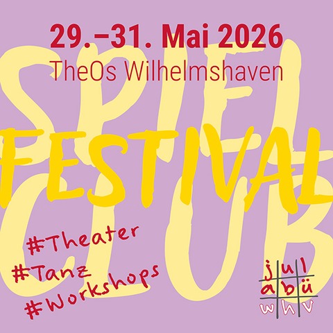 DURCH DIE STADT / Spielclubfestival - Starter Club - Wilhelmshaven - 30.05.2026 15:00