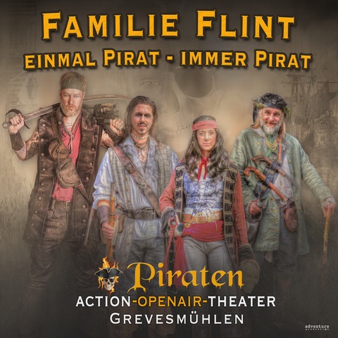 Die Schicksalhaften Begegnungen des Capt`n Flint - „Familie Flint - einmal Pirat, immer Pirat“ - Grevesm�hlen - 21.07.2026 19:30
