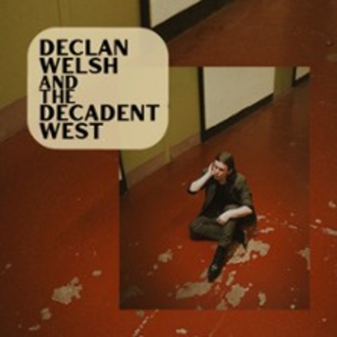 Declan Welsh and The Decadent West - UK and EU 2026 - M�nchen - 16.10.2026 20:30