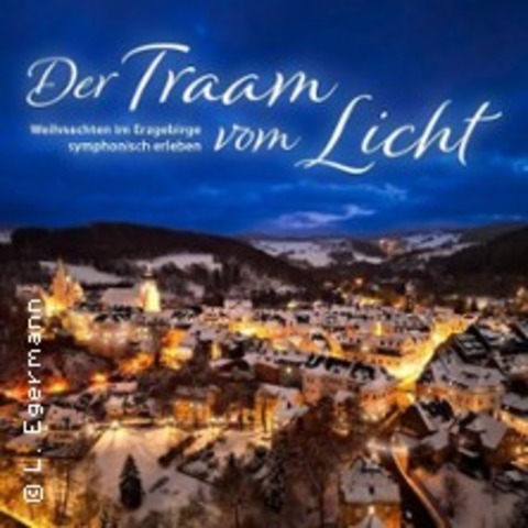 Dr Traam vom Licht - SCHWARZENBERG - 19.12.2026 17:00