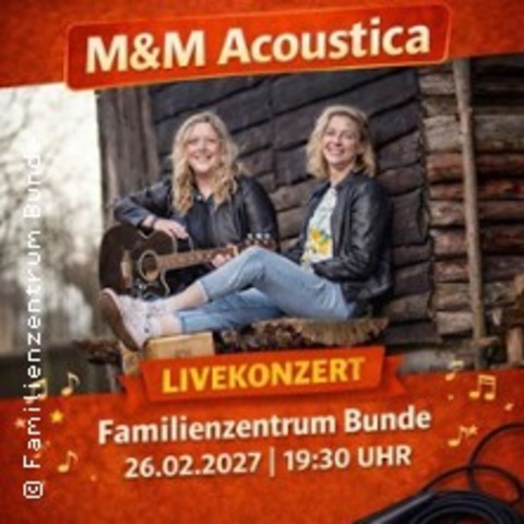 M&M Acoustica - Livemusik im Familienzentrum Bund - BUNDE - 26.02.2027 19:30