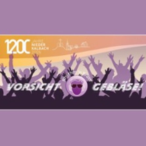 Vorsicht Gebl�se - KALBACH - 15.08.2026 21:00