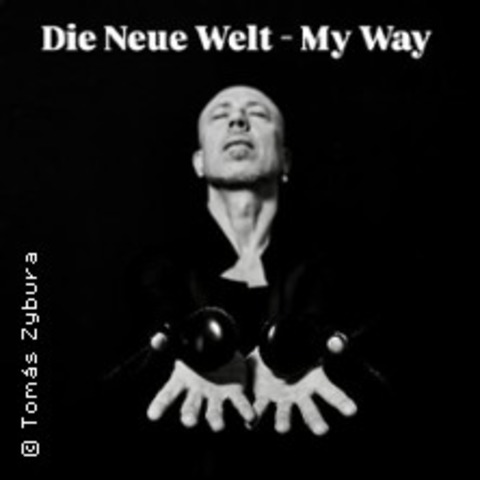 Die neue Welt - My Way - Kastagnettenspiel & Flamencotanz - K�LN - 30.05.2026 20:00