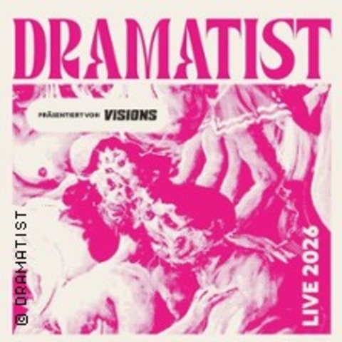 DRAMATIST - Berlin - 22.01.2027 20:00