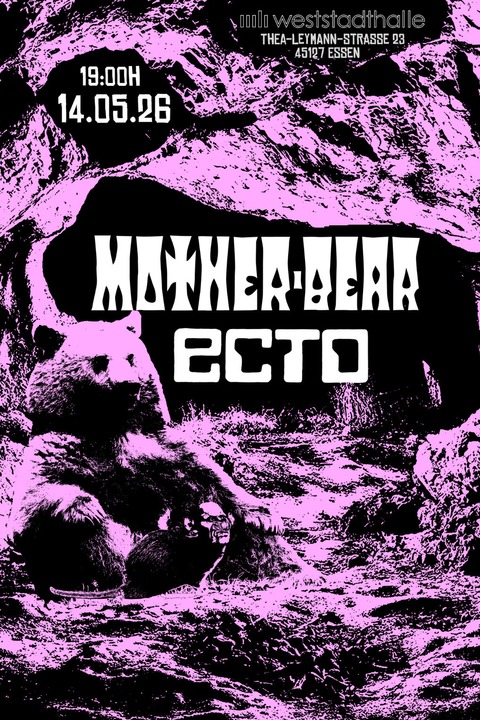 ECTO und Mother Bear - Live in der Weststadthalle - Essen - 14.05.2026 19:30