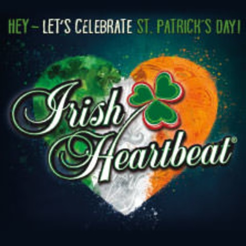 Irish Heartbeat - Hey - let's celebrate St. Patrick's Day! - Hamburg - 05.03.2027 20:00