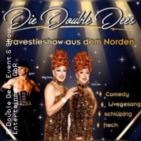 Double Dees - Die Travestieshow aus dem Norden - RENDSBURG - 17.04.2027 20:00