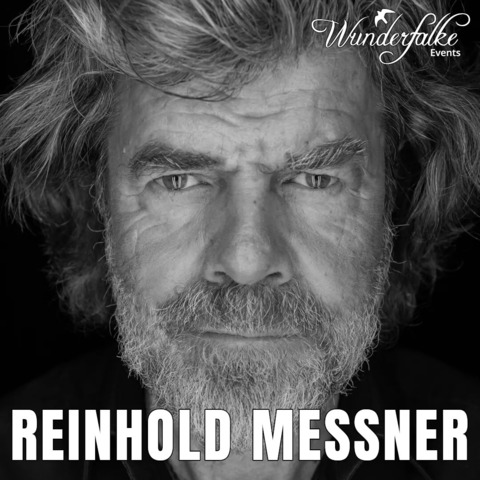 WUNDERFALKE: Reinhold Messner - Leben am Limit - LIVE - Bad T�lz - 13.11.2026 19:30