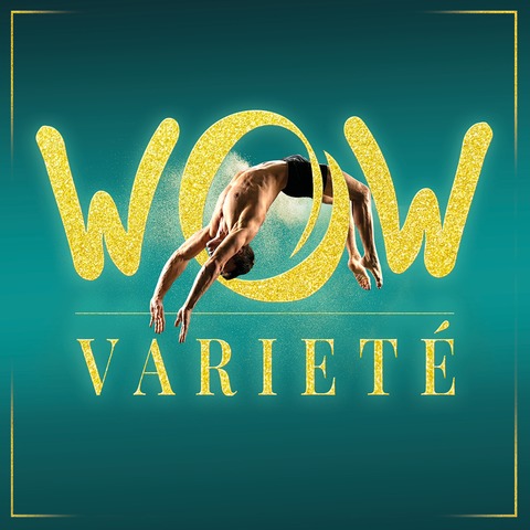 WOW Variet� Potsdam 2027 Premiere - Potsdam - 08.01.2027 19:30