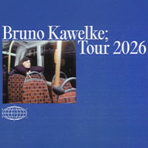 Bruno Kawelke - „Die Kugel“ Tour 2026 - BERLIN - 20.09.2026 20:00