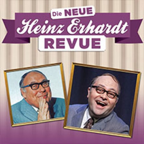Die Neue Heinz Erhardt Revue - Leipzig - 08.01.2027 20:00