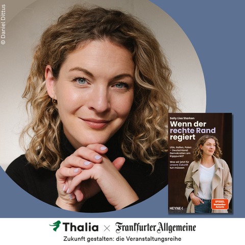 Thalia x F.A.Z.: Sally Lisa Starken - Wenn der rechte Rand regiert - Hamburg - 09.06.2026 20:15