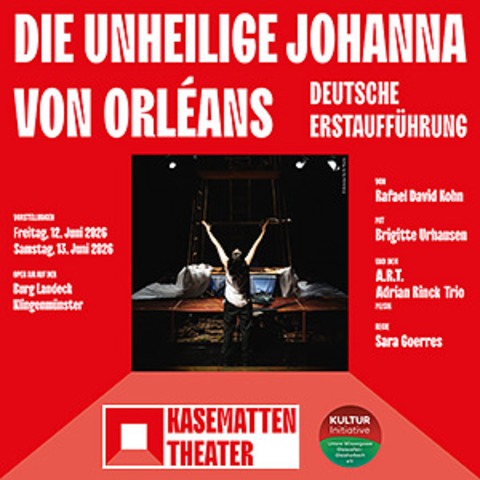 Die unheilige Johanna von Orl�ans - Deutsche Erstauff�hrung von Rafael David Kohn - Klingenm�nster - 13.06.2026 20:00