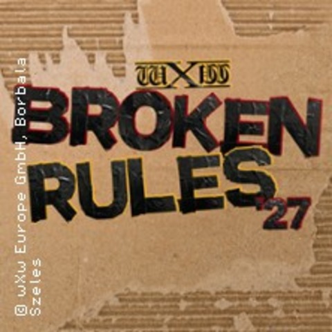 Wrestling: wXw Broken Rules 2027 - DRESDEN - 17.05.2027 17:00