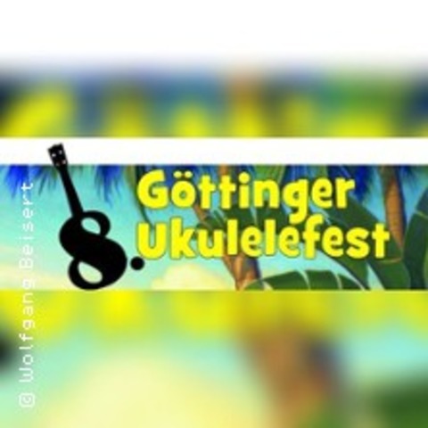 8. G�ttinger Ukulelefest - GLEICHEN - 15.08.2026 18:00