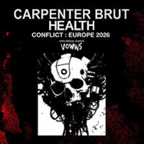 CARPENTER BRUT x HEALTH - Conflict : Europe Tour 2026 - Hamburg - 11.11.2026 20:00